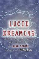 Lucid Dreaming di Alan Seeger edito da Createspace
