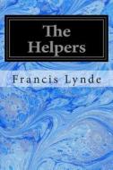 The Helpers di Francis Lynde edito da Createspace