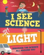 I SEE SCIENCE LIGHT di PAUL ROCKETT edito da FRANKLIN WATTS