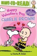 Happy Valentine's Day, Charlie Brown! di Charles M. Schulz edito da SIMON SPOTLIGHT