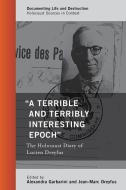 "A Terrible And Terribly Interesting Epoch" di Alexandra Garbarini, Jean-Marc Dreyfus edito da Rowman & Littlefield Publishers