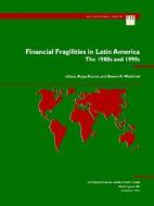 Rojas-suarez, L. Weisbrod, S.r. Financial Fragilities In Latin The 1980s And 1990s di Liliana Rojas-Suarez, International Monetary Fund edito da International Monetary Fund (imf)