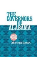 The Governors Of Alabama di STEWART edito da Portfolio Press,u.s.