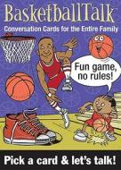 BasketballTalk: Conversation Cards for the Entire Family di Jody Barbessi, Rich Barbessi edito da U.S. Games Systems