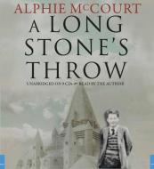 A Long Stone's Throw di Alphie McCourt edito da Hachette Audio