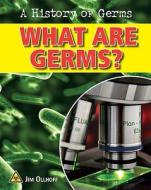 What Are Germs? di Jim Ollhoff edito da ABDO & Daughters