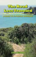 The Road Less Traveled di Lisa Cassman edito da Halo Publishing International