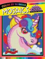 Fantasy Unicorn Mosaics Hexagon Coloring Books: Color by Number for Adults Stress Relieving Design di Rocket Publishing edito da LIGHTNING SOURCE INC