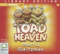 Toad Heaven di Morris Gleitzman edito da Bolinda Audio
