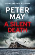 A Silent Death di Peter May edito da Quercus Publishing