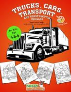 Trucks Cars Transport And Construction V di THE GREEN BROTHERS edito da Lightning Source Uk Ltd