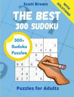 The Best 300 Sudoku di Scott Brown edito da Scott Brown