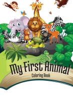 My First Animal Coloring Book di Wendy R. Gauthier edito da Wendy R. Gauthier