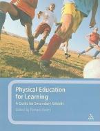 Physical Education for Learning di Richard Bailey edito da Bloomsbury Publishing PLC