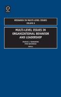 Multi-Level Issues in Organizational Behavior and Leadership di Francis J. Yammarino, Fred Dansereau edito da Emerald Group Publishing Limited
