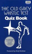 The Old Grey Whistle Test Quiz Book edito da Ebury Publishing
