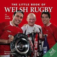 Little Book Of Welsh Rugby di Andy Howell edito da G2 Entertainment Ltd