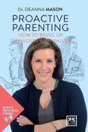 Proactive Parenting di Deanna Mason edito da Lid Publishing