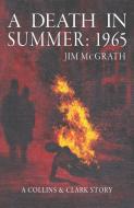 A Death In Summer di Jim McGrath edito da J-views Publishing