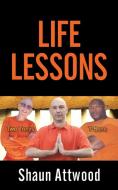 Life Lessons di Shaun Attwood edito da Gadfly Press