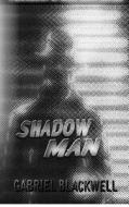 Shadow Man: A Biography of Lewis Miles Archer di Gabriel Blackwell edito da Civil Coping Mechanisms