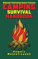 Camping Survival Handbook di Kambiz Mostofizadeh, Mikazuki Publishing House edito da Mikazuki Publishing House