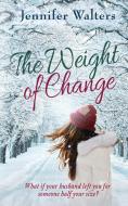 The Weight of Change di Jennifer Walters edito da Barbra June