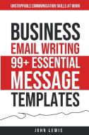 Business Email Writing di John Lewis edito da Boost Template LLC