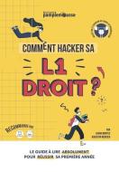 Comment Hacker sa L1 Droit ?: Le Guide à lire ABSOLUMENT pour réussir votre première année ! di Laura Montes, Augustin Mercier edito da SALAMANDRE