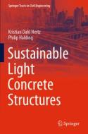 Sustainable Light Concrete Structures di Philip Halding, Kristian Dahl Hertz edito da Springer International Publishing