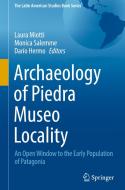 Archaeology of Piedra Museo Locality edito da Springer International Publishing