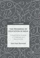 The Progress of Education in India di Vani Kant Borooah edito da Springer International Publishing