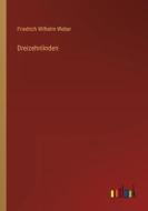 Dreizehnlinden di Friedrich Wilhelm Weber edito da Outlook Verlag