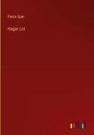 Hagar Lot di Pierce Egan edito da Outlook Verlag