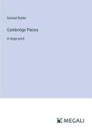 Cambridge Pieces di Samuel Butler edito da Megali Verlag