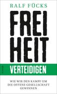 Freiheit verteidigen di Ralf Fücks edito da Hanser, Carl GmbH + Co.