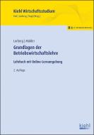 Grundlagen der Betriebswirtschaftslehre di Wilhelm Mülder, Daniel Lorberg edito da Kiehl Friedrich Verlag G