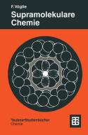 Supramolekulare Chemie di Fritz Vögtle edito da Vieweg+Teubner Verlag