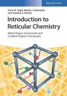 Introduction to Reticular Chemistry di Omar M. Yaghi, Markus J. Kalmutzki, Christian S. Diercks edito da Wiley VCH Verlag GmbH