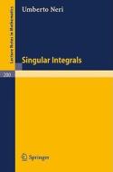Singular Integrals di Umberto Neri edito da Springer Berlin Heidelberg