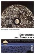 Difference And Democracy di Kolja Raube, Annika Sattler edito da Campus Verlag