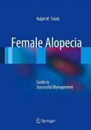 Female Alopecia di Ralph M. Trüeb edito da Springer Berlin Heidelberg