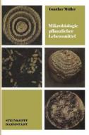 Mikrobiologie Pflanzlicher Lebensmittel di G. Muller edito da Springer-verlag Berlin And Heidelberg Gmbh & Co. Kg