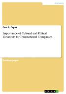 Importance of Cultural and Ethical Variations for Transnational Companies di Dan S. Cryns edito da GRIN Publishing