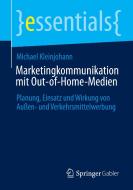 Marketingkommunikation mit Out-of-Home-Medien di Michael Kleinjohann edito da Springer-Verlag GmbH
