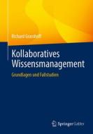 Kollaboratives Wissensmanagement di Richard Grasshoff edito da Springer-Verlag GmbH