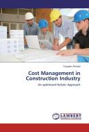 Cost Management in Construction Industry di Tazyeen Ahmad edito da LAP Lambert Academic Publishing