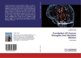 Translation Of Human Thoughts Into Machine Motion di Angikar Sarkar, Samayita Ganguly edito da LAP Lambert Academic Publishing