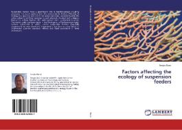 Factors affecting the ecology of suspension feeders di Sergio Rossi edito da LAP Lambert Academic Publishing