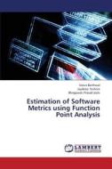 Estimation of Software Metrics using Function Point Analysis di Varun Barthwal, Jaydeep Kishore, Bhagawati Prasad Joshi edito da LAP Lambert Academic Publishing